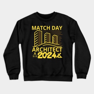 Match Day Architect 2024: Show Your Architectural Pride Crewneck Sweatshirt